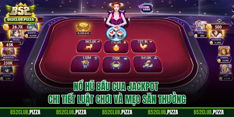 Nổ hũ bầu cua Jackpot