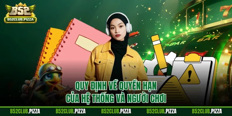Quy định về quyền hạn của hệ thống và người chơi